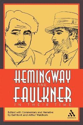 Hemingway and Faulkner In Their Time 1