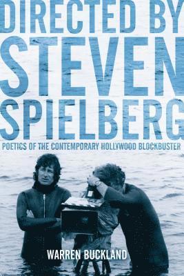 bokomslag Directed by Steven Spielberg: Poetics of the Contemporary Hollywood Blockbuster