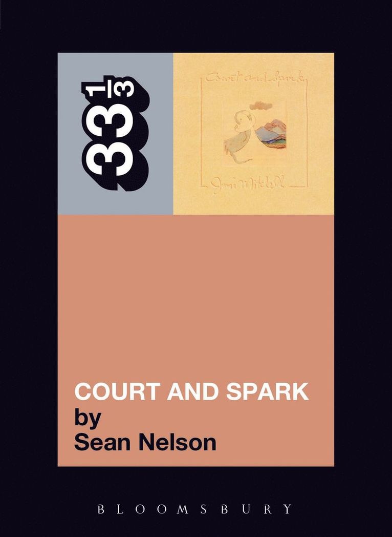 Sean Nelson - Joni Mitchell's Court and Spark, Häftad