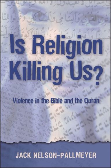 Jack Nelson-Pallmeyer - Is Religion Killing Us?, Häftad