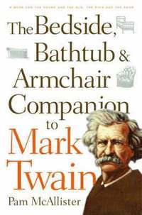 bokomslag Bedside, Bathtub and Armchair Companion to Mark Twain