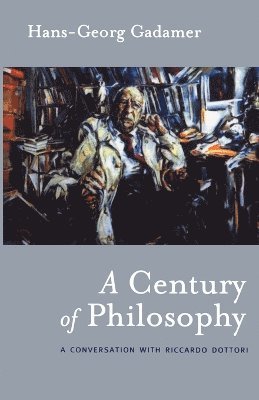 Hans-Georg Gadamer - Century of Philosophy, Häftad