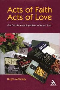 bokomslag Acts of Faith, Acts of Love