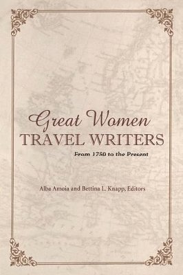 Alba Amoia, Bettina Knapp - Great Women Travel Writers, Häftad
