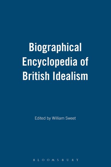 William Sweet - Biographical Encyclopedia of British Idealism, Inbunden