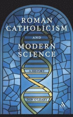 bokomslag Roman Catholicism and Modern Science