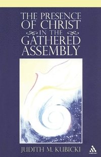 bokomslag Presence of Christ in the Gathered Assembly
