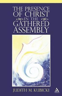 The Presence of Christ in the Gathered Assembly 1