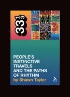 bokomslag A Tribe Called Quest's People's Instinctive Travels and the Paths of Rhythm