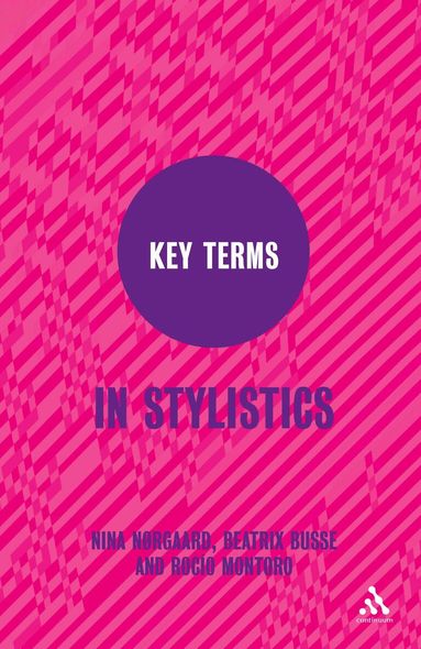 Nina Nørgaard, Beatrix Busse, Rocío Montoro - Key Terms in Stylistics, Häftad