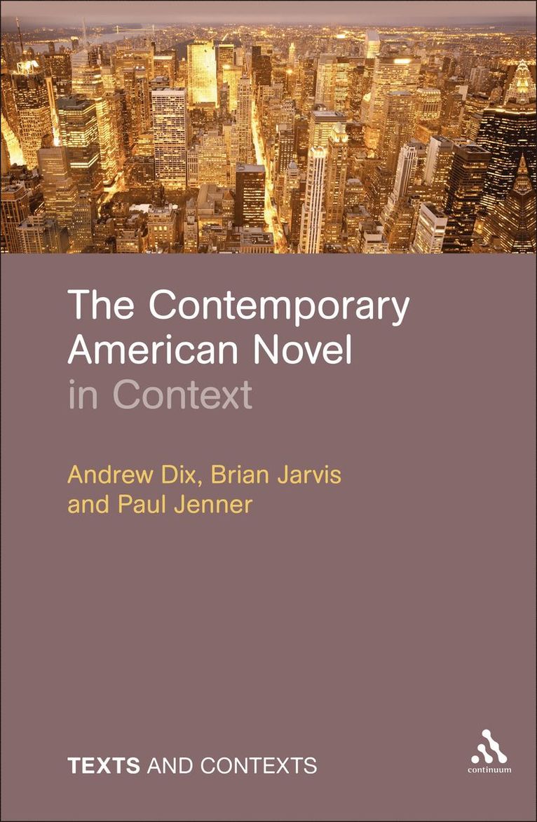 The Contemporary American Novel in Context 1