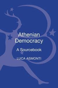 bokomslag Athenian Democracy: A Sourcebook