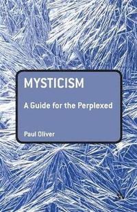 bokomslag Mysticism: A Guide for the Perplexed