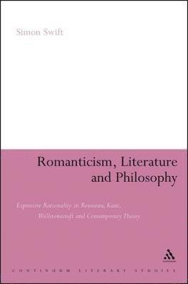 Simon Swift - Romanticism, Literature and Philosophy, Häftad