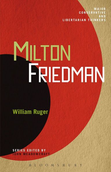 William Ruger, John Meadowcroft - Milton Friedman, Inbunden