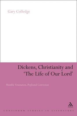 Gary Colledge, Dr Gary Colledge - Dickens, Christianity and 'The Life of Our Lord', Inbunden
