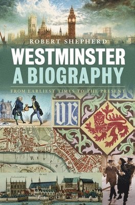 Westminster: A Biography 1