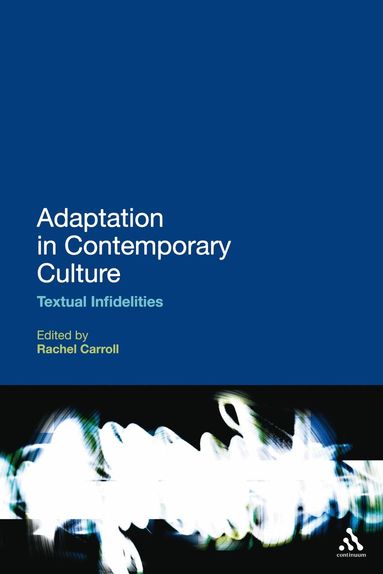 Rachel Carroll - Adaptation in Contemporary Culture, Häftad
