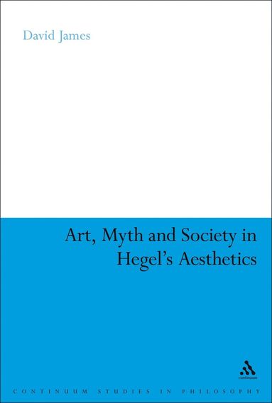 bokomslag Art, Myth and Society in Hegel's Aesthetics