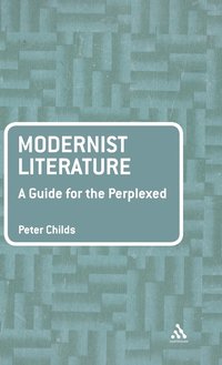 bokomslag Modernist Literature: A Guide for the Perplexed