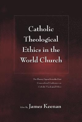 bokomslag Catholic Theological Ethics in the World Church