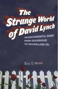 bokomslag The Strange World of David Lynch