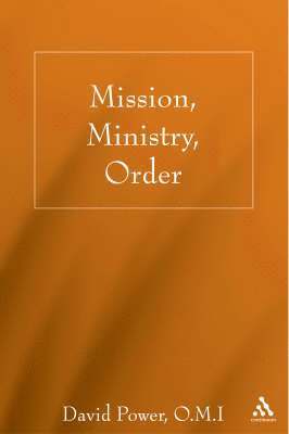Mission, Ministry, Order