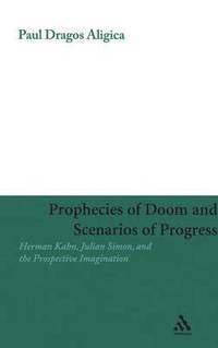 bokomslag Prophecies of Doom and Scenarios of Progress