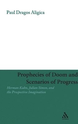 bokomslag Prophecies of Doom and Scenarios of Progress