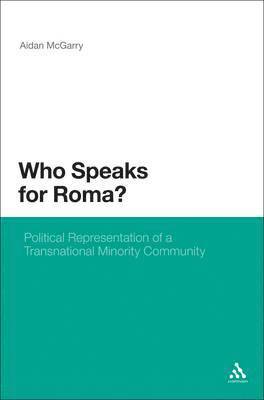 Aidan McGarry - Who Speaks for Roma?, Inbunden