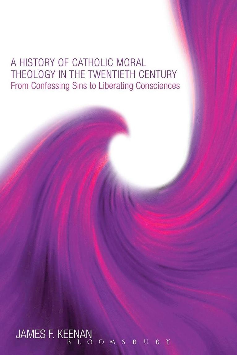 A History of Catholic Moral Theology in the Twentieth Century 1