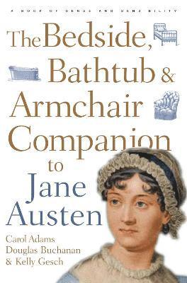 bokomslag The Bedside, Bathtub & Armchair Companion to Jane Austen