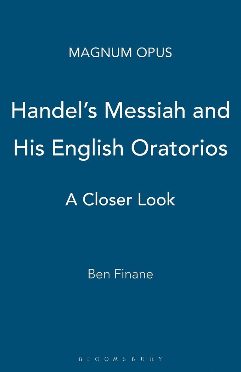 Handel's Messiah and His English Oratorios 1