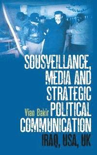 bokomslag Sousveillance, Media and Strategic Political Communication
