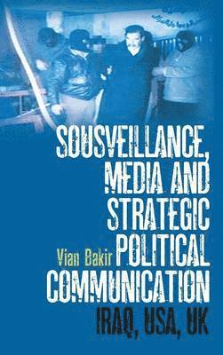 Sousveillance, Media and Strategic Political Communication 1