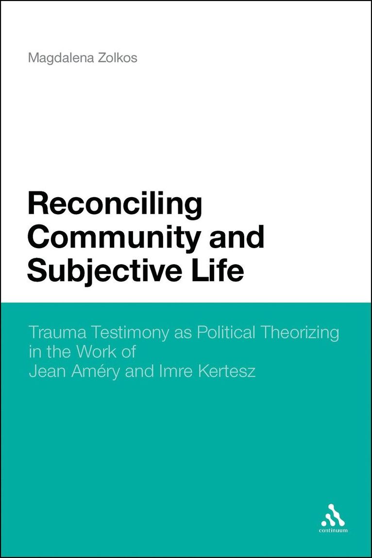 Magdalena Zolkos, Magdalena Zokos - Reconciling Community and Subjective Life, Inbunden