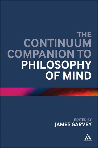 James Garvey - Continuum Companion to Philosophy of Mind, Inbunden