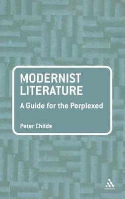 Modernist Literature: A Guide for the Perplexed 1