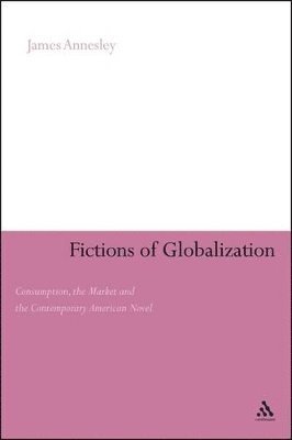 James Annesley, Dr James Annesley - Fictions of Globalization, Häftad