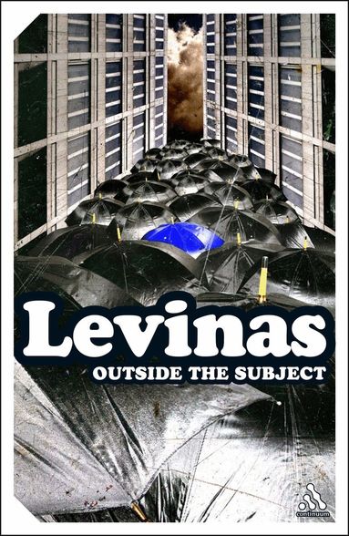 Emmanuel Levinas - Outside the Subject, Häftad