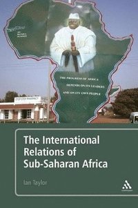 bokomslag The International Relations of Sub-Saharan Africa