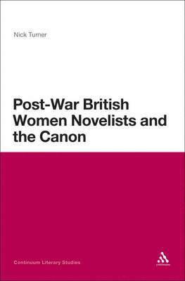 Post-War British Women Novelists and the Canon 1