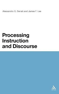 Alessandro G. Benati, James F. Lee, Ireland) Benati, Professor Alessandro G. (University College Dublin - Processing Instruction and Discourse, Inbunden