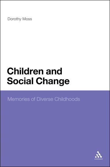 Dorothy Moss - Children and Social Change, Inbunden
