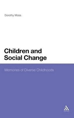 Dorothy Moss - Children and Social Change, Inbunden