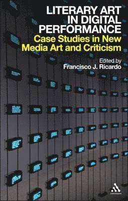 Francisco J. Ricardo, USA) Ricardo, PhD Francisco J. (Independent scholar - Literary Art in Digital Performance, Häftad