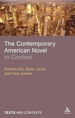 The Contemporary American Novel in Context 1
