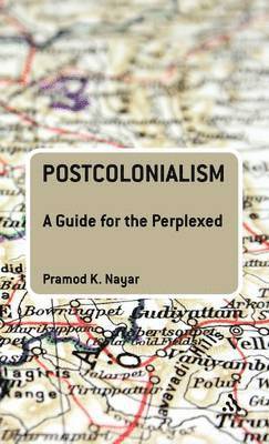 Postcolonialism: A Guide for the Perplexed 1