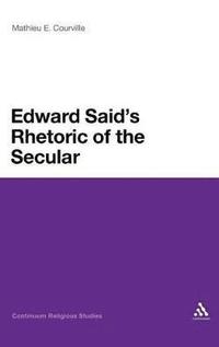 bokomslag Edward Said's Rhetoric of the Secular