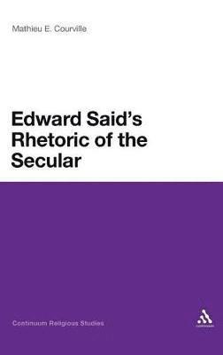 Edward Said's Rhetoric of the Secular 1